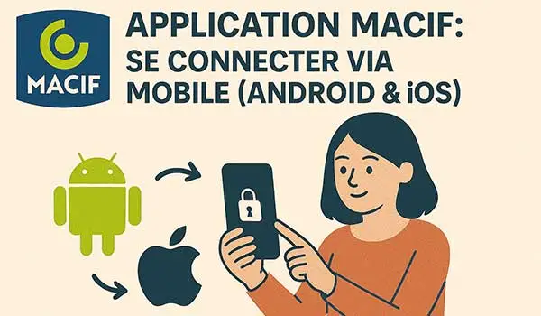 Application Macif : se connecter via mobile (Android & iOS)