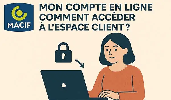 Macif mon compte en ligne : comment accéder à l'espace client ?