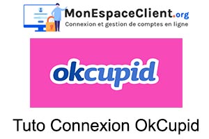 Tuto Connexion OkCupid en français