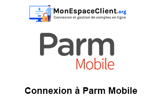 Parm Mobile connexion à mon compte