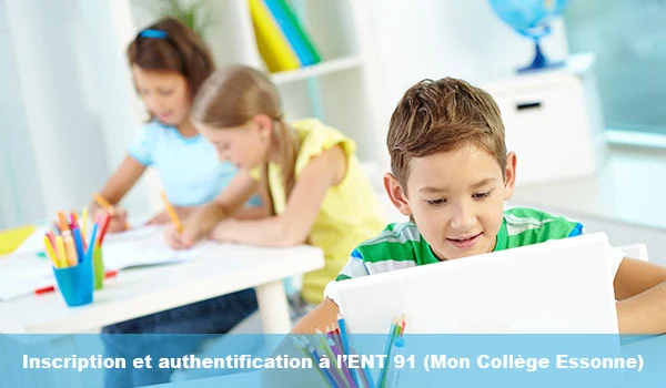 Inscription et d'authentification à ENT91 Mon Collège Essonne