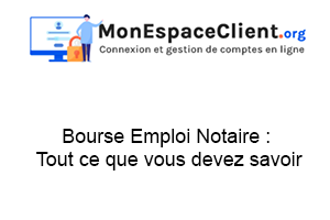 Bourse Emploi Notaire : Le guide