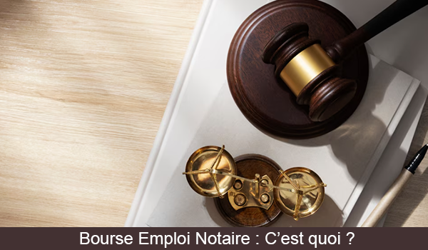 Bourse Emploi Notaire c'est quoi ?