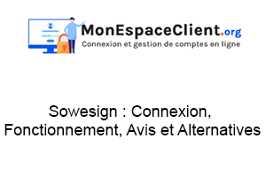 Sowesign : Connexion, Fonctionnement, Avis et Alternatives