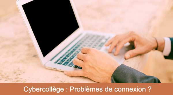 Cybercollège Problèmes de connexion à l'ENT