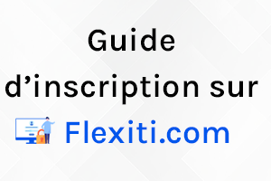 Comment s’inscrire sur Flexiti.com ?