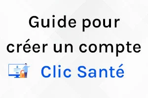 Guide pour créer un compte Clic Santé
