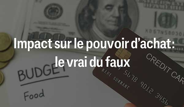 Impact sur le pouvoir d’achat : le vrai du faux 