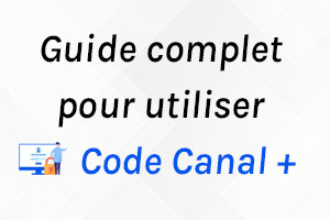 Connexion à Canal Plus sur le portail Connect.canalplus.com/code