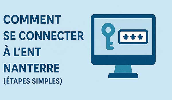 Comment se connecter à l'ENT Nanterre ? (Étapes simples)