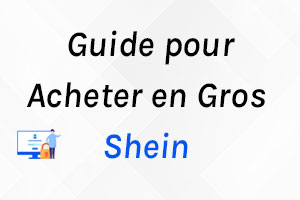 Comment Acheter en Gros sur Shein