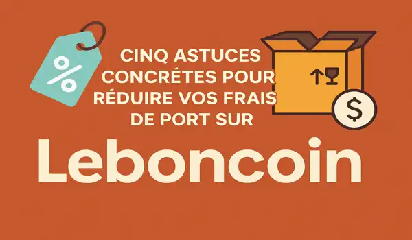 astuces pour réduire vos frais de port leboncoin