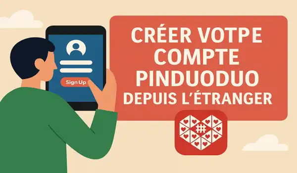Créer votre compte Pinduoduo depuis l'étranger