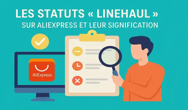 Les statuts « linehaul » sur AliExpress et leur signification