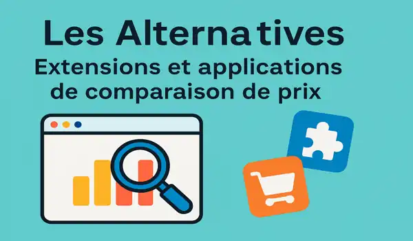 Les Alternatives : Extensions et applications de comparaison de prix