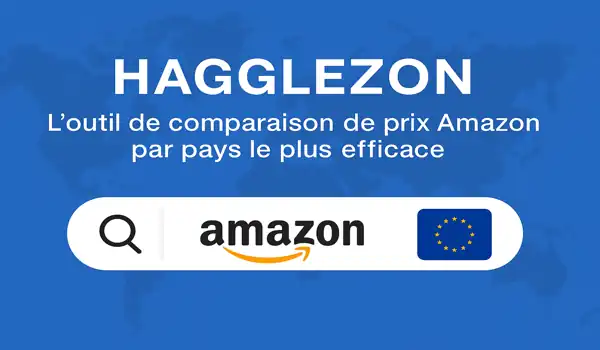 Hagglezon : L'outil de comparaison de prix Amazon par pays le plus efficace