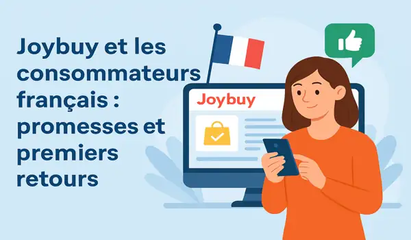 Joybuy et les consommateurs français