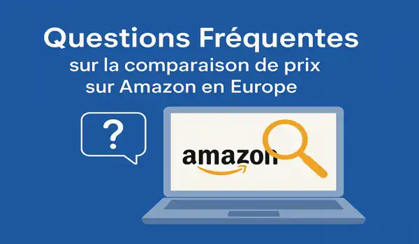 comparaison de prix sur Amazon en Europe
