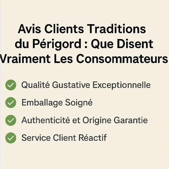 Avis Clients Traditions du Périgord : Que Disent Vraiment Les Consommateurs ?