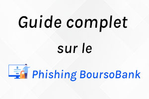 Phishing BoursoBank : j'ai cliqué sur un faux lien, que faire d'urgence ?