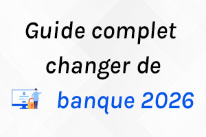 Changer de banque en 2026 : Guide de la mobilité bancaire (loi Macron)